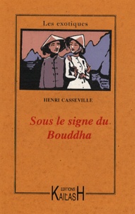 Henri Casseville - Sous le signe du Bouddha.
