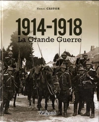 1914-1918, la Grande Guerre
