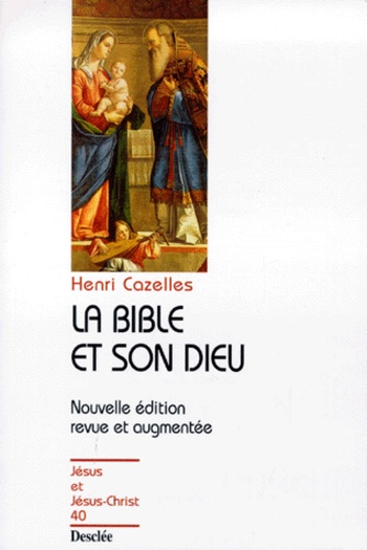 La Bible Et Son Dieu. Edition 1999