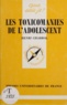 Henri Chabrol - Les toxicomanies de l'adolescent.
