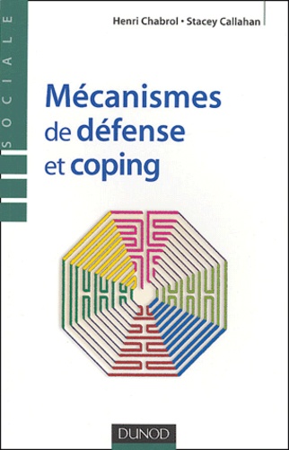 Henri Chabrol et Stacey Callahan - Mécanismes de défense et coping.