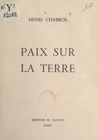 Henri Chabrol - Paix sur la Terre.