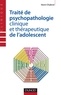 Henri Chabrol - Traité de psychopathologie clinique et thérapeutique de l'adolescent.