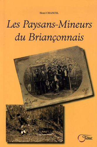 Henri Chancel - Les Paysans-Mineurs du Briançonnais.