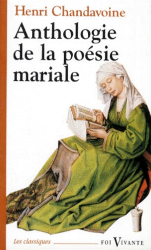 Henri Chandavoine - Anthologie de la poésie mariale.