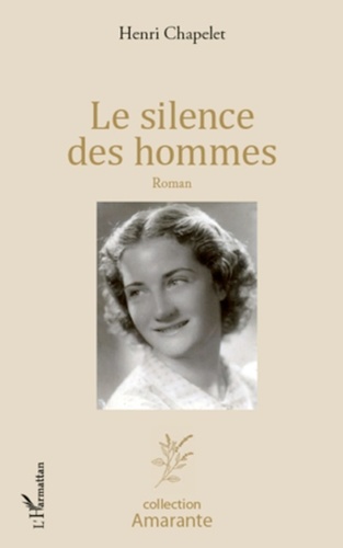 Henri Chapelet - Le silence des hommes.