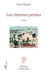 Henri Chapelet - Les chemins perdus.