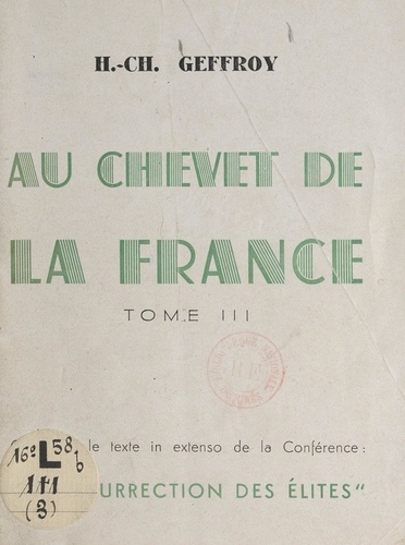 Au chevet de la France (3). Texte in extenso de la Conférence "La résurrection des élites"