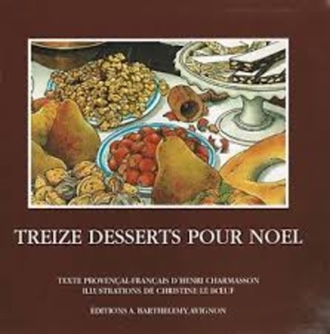 Henri Charmasson - Treize desserts pour Noël.