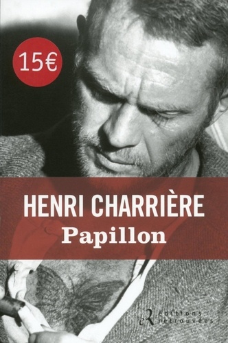 Henri Charrière - Papillon - Suivi de Papillon ou la littérature orale.