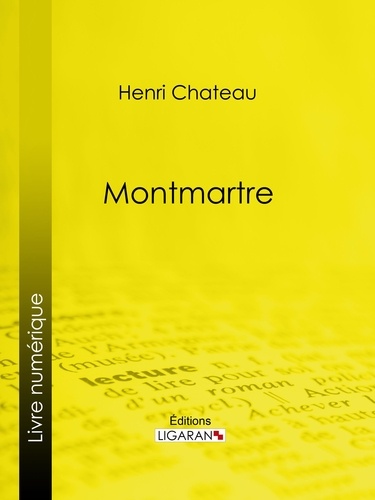  Henri Chateau et  Ligaran - Montmartre.