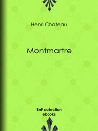 Henri Château - Montmartre.