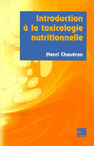 Henri Chaveron - Introduction à la toxicologie nutritionnelle.