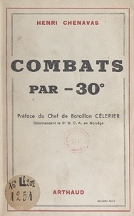 Henri Chenavas et Georges Célérier - Combats par moins 30°.