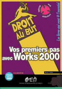 Henri Chêne - Vos Premiers Pas Avec Works 2000.