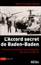 Henri-Christian Giraud - L'Accord secret de Baden-Baden - Comment de Gaulle et les Soviétiques ont mis fin à Mai 68.