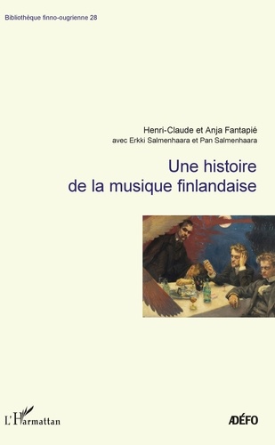 Henri-Claude Fantapié et Anja Fantapié - Une histoire de la musique finlandaise.