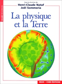 Henri-Claude Nataf et Joël Sommeria - La physique et la Terre.