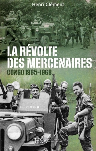 La révolte des mercenaires. Tshombe contre Mobutu (1965-1968)
