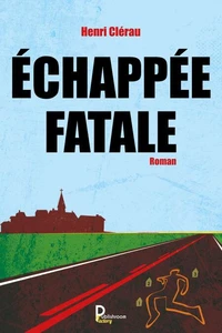 Echappée fatale