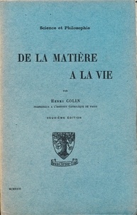 Henri Colin - De La Matiere A La Vie.