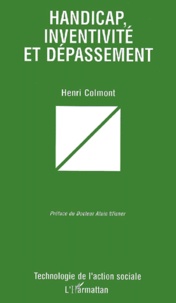 Henri Colmont - Handicap, Inventivite Et Depassement.