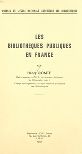 Henri Comte - Les bibliothèques publiques en France.