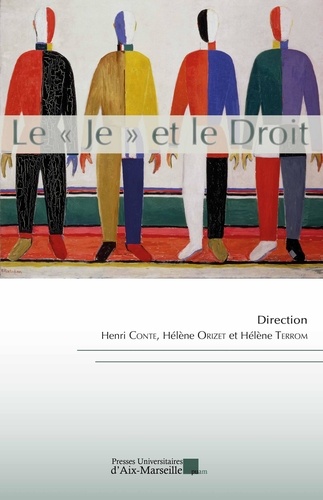 Henri Conte et Hélène Orizet - Le "Je" et le Droit.