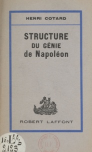 Henri Cotard - Structure du génie de Napoléon.