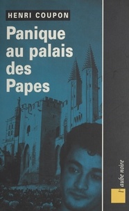 Henri Coupon - Panique au palais des papes.