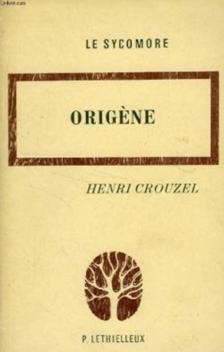 Henri Crouzel - Origène.