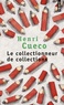 Henri Cueco - Le Collectionneur de collections.