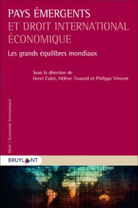 Henri Culot et Hélène Tourard - Pays émergents et droit international économique.