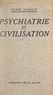 Henri Damaye - Psychiatrie et civilisation.