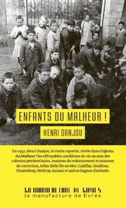 Enfants du malheur !
