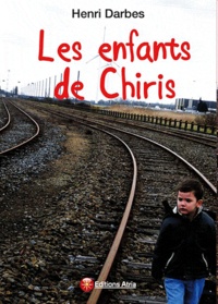 Henri Darbes - Les enfants de Chiris.