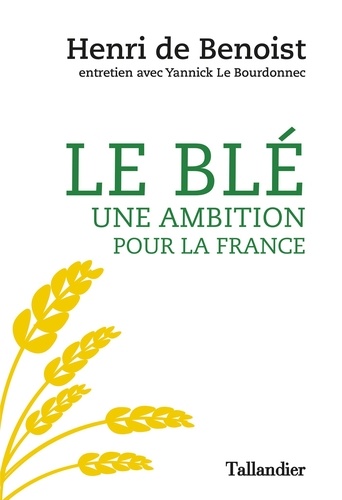 Le blé, une ambition pour la France