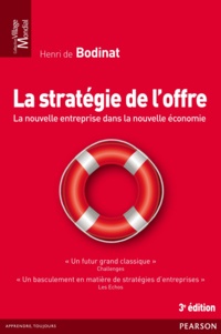 Henri de Bodinat - La stratégie de l'offre - La nouvelle entreprise dans la nouvelle économie.
