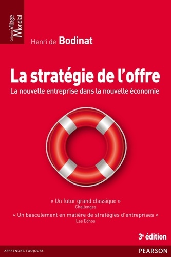 La stratégie de l'offre. La nouvelle entreprise dans la nouvelle économie 3e édition