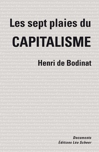 Henri de Bodinat - Les sept plaies du capitalisme.