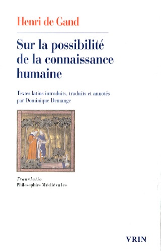  Henri de Gand - Sur la possibilité de la connaissance humaine.