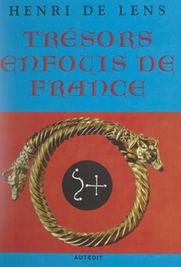 Henri de Lens - Trésors enfouis de France.
