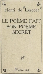 Le poème fait son poème secret