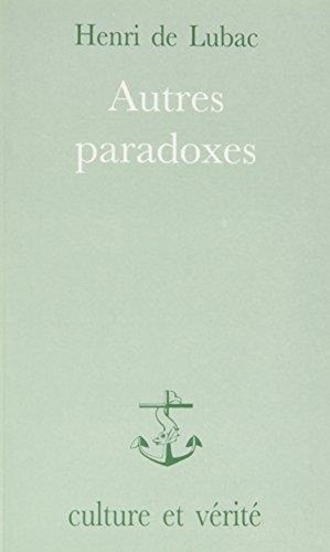 Henri de Lubac - Autres Paradoxes.