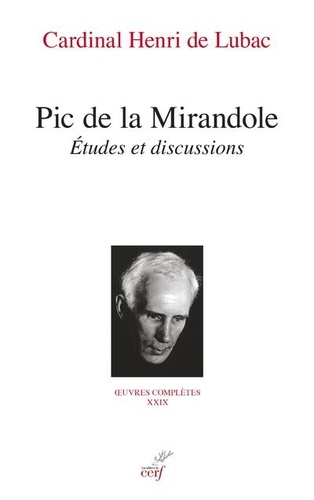 Oeuvres Complètes Tome 29, Huitième section, Monographie Pic de la Mirandole. Etudes et discussions (1974)