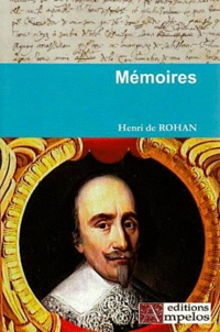 Henri de Rohan - Mémoires - Henri de Rohan.