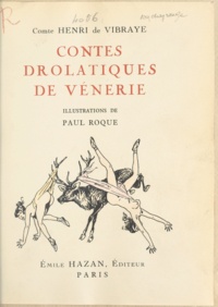 Henri de Vibraye et Paul Roque - Contes drolatiques et singuliers de vénerie.