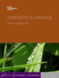 Henri Delacroix - L'Enfant et le langage.