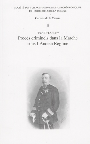 Henri Delannoy - Procès criminels dans la Marche sous l'Ancien Régime.