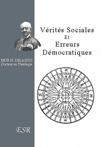 Henri Delassus - Vérités sociales et erreurs démocratiques.